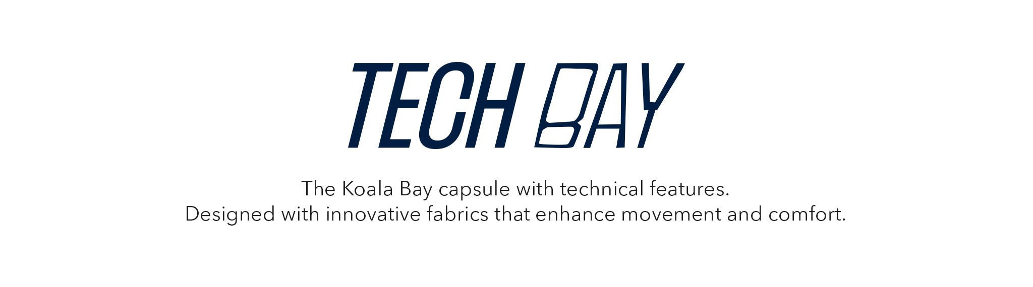 Koala Bay Tech Bay25 capsule banner with technical properties for greater comfort